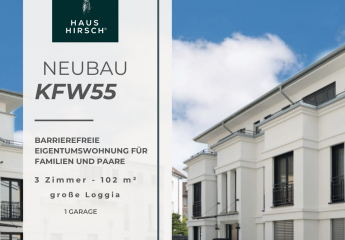 Neubau -102 m²-Barrierefreie 3-Zi-Eigentumswohnung mit Loggia und moderner Energieeffizienz KFW55