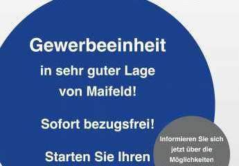 Gewerbeeinheit in sehr guter Lage von Maifeld! Sofort bezugsfrei - starten Sie Ihr Business jetzt!